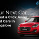 Your Next Car Is Just a Click Away - Used Cars in Bangalore