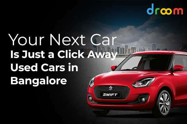 Your Next Car Is Just a Click Away - Used Cars in Bangalore